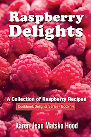 Raspberry Delights Cookbook