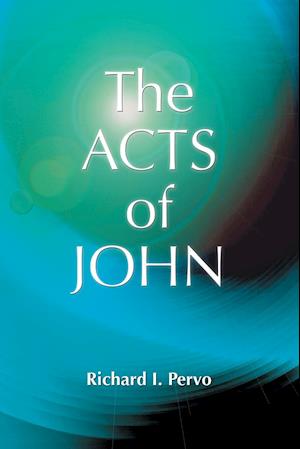 The Acts of John (Early Christian Apocrypha)