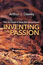 Inventing the Passion