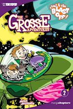 The Grosse Adventures Volume 2