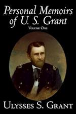 Personal Memoirs of U. S. Grant, Volume One 