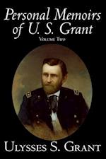 Personal Memoirs of U. S. Grant, Volume Two 