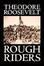 Rough Riders by Theodore Roosevelt, Biography & Autobiography - Historical