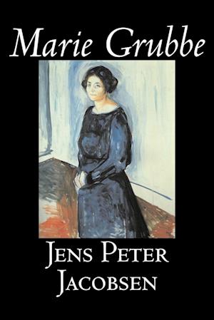 Marie Grubbe by Jens Peter Jacobsen, Fiction, Classics, Literary