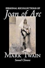 Personal Recollections of Joan of Arc by Mark Twain, Fiction, Classics