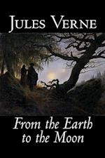 From the Earth to the Moon by Jules Verne, Fiction, Fantasy & Magic