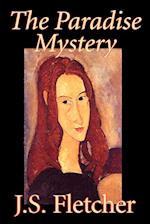 The Paradise Mystery by J. S. Fletcher, Fiction, Mystery & Detective, Historical