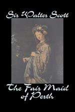 The Fair Maid of Perth by Sir Walter Scott, Fiction, Historical, Literary, Classics
