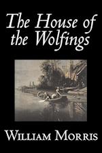 The House of the Wolfings by Wiliam Morris, Fiction, Fantasy, Classics, Fairy Tales, Folk Tales, Legends & Mythology