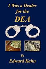I Was a Dealer for the Dea
