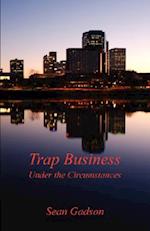 Trap Business - Under the Circumstances