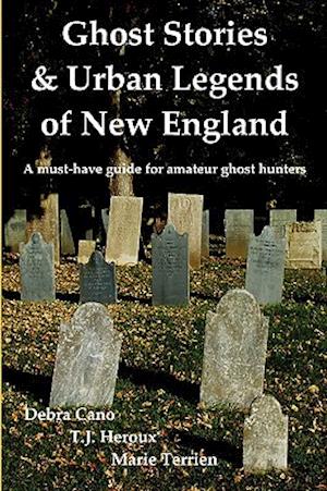 Ghost Stories & Urban Legends of New England