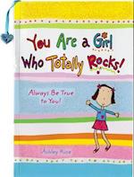 You Are a Girl Who Totally Rocks