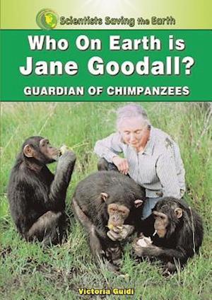 Who on Earth Is Jane Goodall?