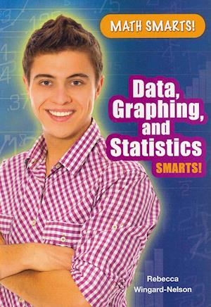 Data, Graphing, and Statistics Smarts!