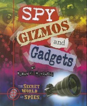 Spy Gizmos and Gadgets