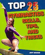 Top 25 Gymnastics Skills, Tips, and Tricks