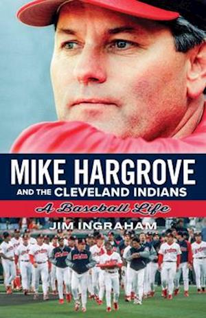 Mike Hargrove and the Cleveland Indians