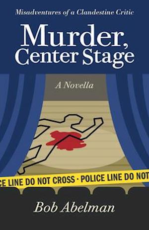 Murder, Center Stage