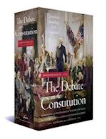 The Debate on the Constitution: Federalist and Anti-Federalist Speeches, Articles, and Letters During the Struggle over Ratification 1787-1788