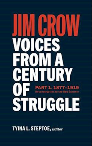 Jim Crow: Voices from a Century of Struggle Part 1 (LOA #376)