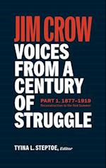 Jim Crow: Voices from a Century of Struggle Part 1 (LOA #376)