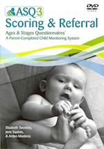 Ages & Stages Questionnaires® (ASQ®-3): Scoring & Referral DVD