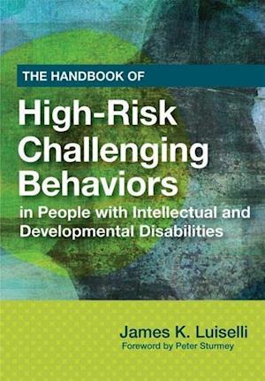 The Handbook of High-Risk Challenging Behaviors in People with Intellectual and Developmental Disabilities