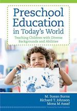 Burns, M:  Preschool Education in Today¿s World