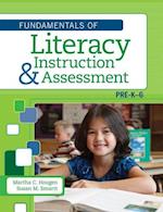 The Fundamentals of Literacy Instruction and Assessment, Pre-K-6