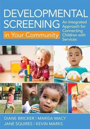 Bricker, D:  Developmental Screening in Your Community