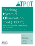 Teaching Pyramid Observation Tool (Tpot(tm)) for Preschool Classrooms, Research Edition