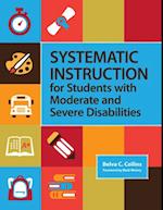 Systematic Instruction for Students with Moderate and Severe Disabilities