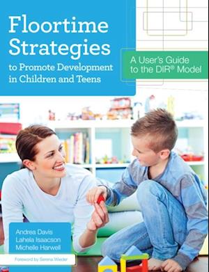 Floortime Strategies to Promote Development in Children and Teens