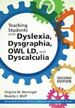 Dyslexia, Dysgraphia, OWL LD, and Dyscalculia