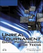 Unreal Tournament Game Programming for Teens