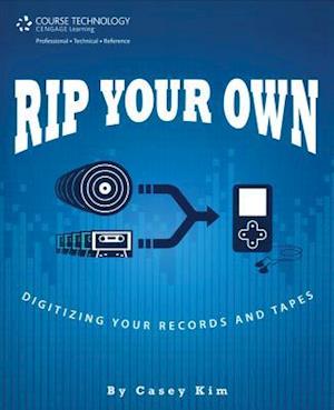 Rip Your Own: Digitizing Your Records and Tapes