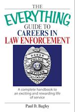 The Everything Guide to Careers in Law Enforcement