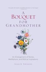 A Bouquet for Grandmother