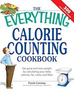 The Everything Calorie Counting Cookbook