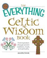 The Everything Celtic Wisdom Book