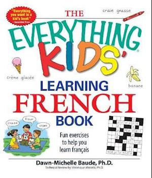 The Everything Kids' Learning French Book