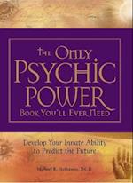 The Only Psychic Power Book You'll Ever Need