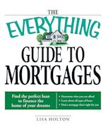 The Everything Guide to Mortgages