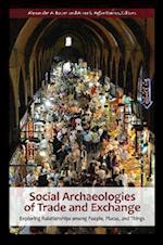 Social Archaeologies of Trade and Exchange