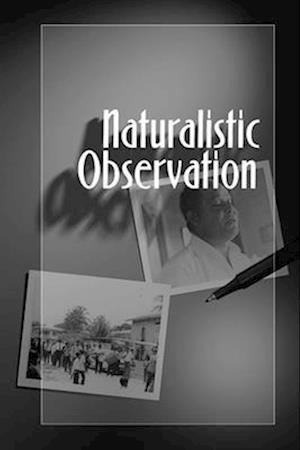 Naturalistic Observation