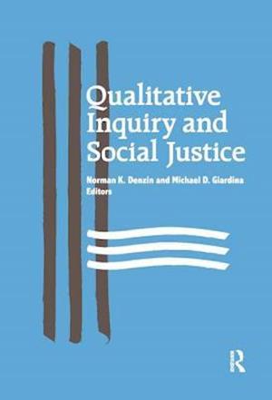 Qualitative Inquiry and Social Justice