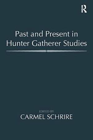 Past and Present in Hunter Gatherer Studies