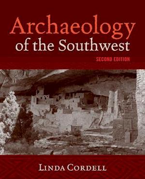 Archaeology of the Southwest, Second Edition