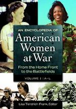 An Encyclopedia of American Women at War [2 volumes]
